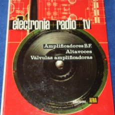 Libros de segunda mano: AMFLIFICADORES , ALTAVOCES, VÁLVULAS AMPLIFICADORAS - ELECTRÓNICA, RADIO Y TV Nº 4 - AFHA (1980). Lote 390785174