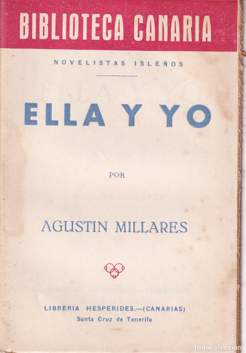 Libros de segunda mano: BIBLIOTECA CANARIA - ELLA Y YO - AGUSTIN MILLARES - Foto 1
