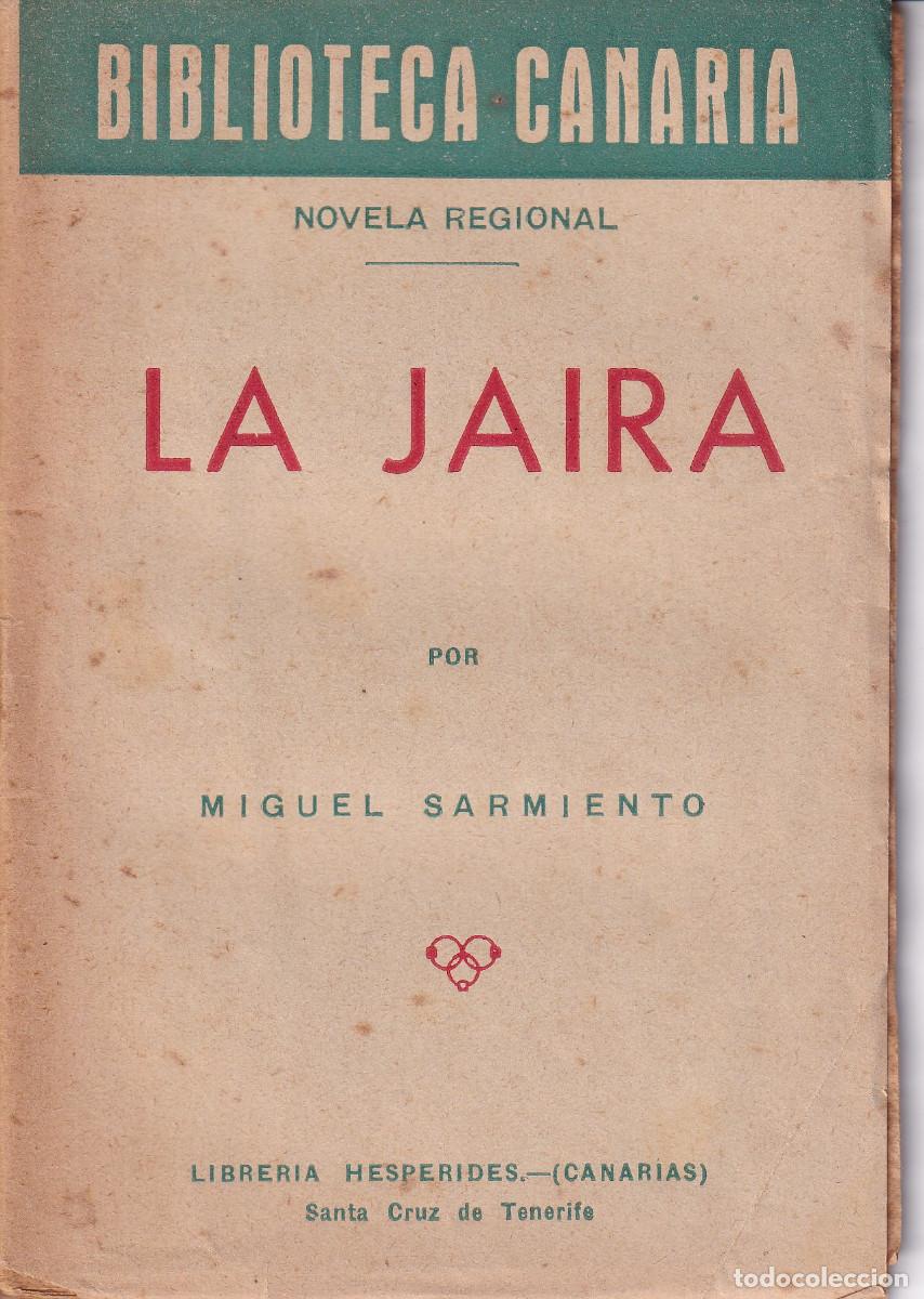 Libros de segunda mano: BIBLIOTECA CANARIA - LA JAIRA - MIGUEL SARMIENTO - Foto 1