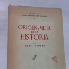 Libros de segunda mano: KARL JASPERS - ORÍGEN Y META DE LA HISTORIA - PRIMERA EDICIÓN EN ESPAÑOL - 1950. Lote 390923719