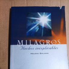 Libros de segunda mano: MILAGROS HECHOS INEXPLICABLES HELENA GALIANA. Lote 391001709