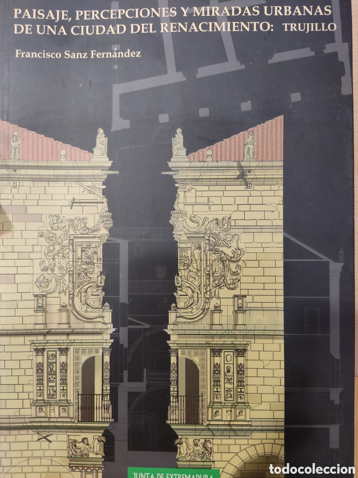 Libros de segunda mano: Paisaje percepciones y miradas urbanas de una ciudad del Renacimiento: Trujillo