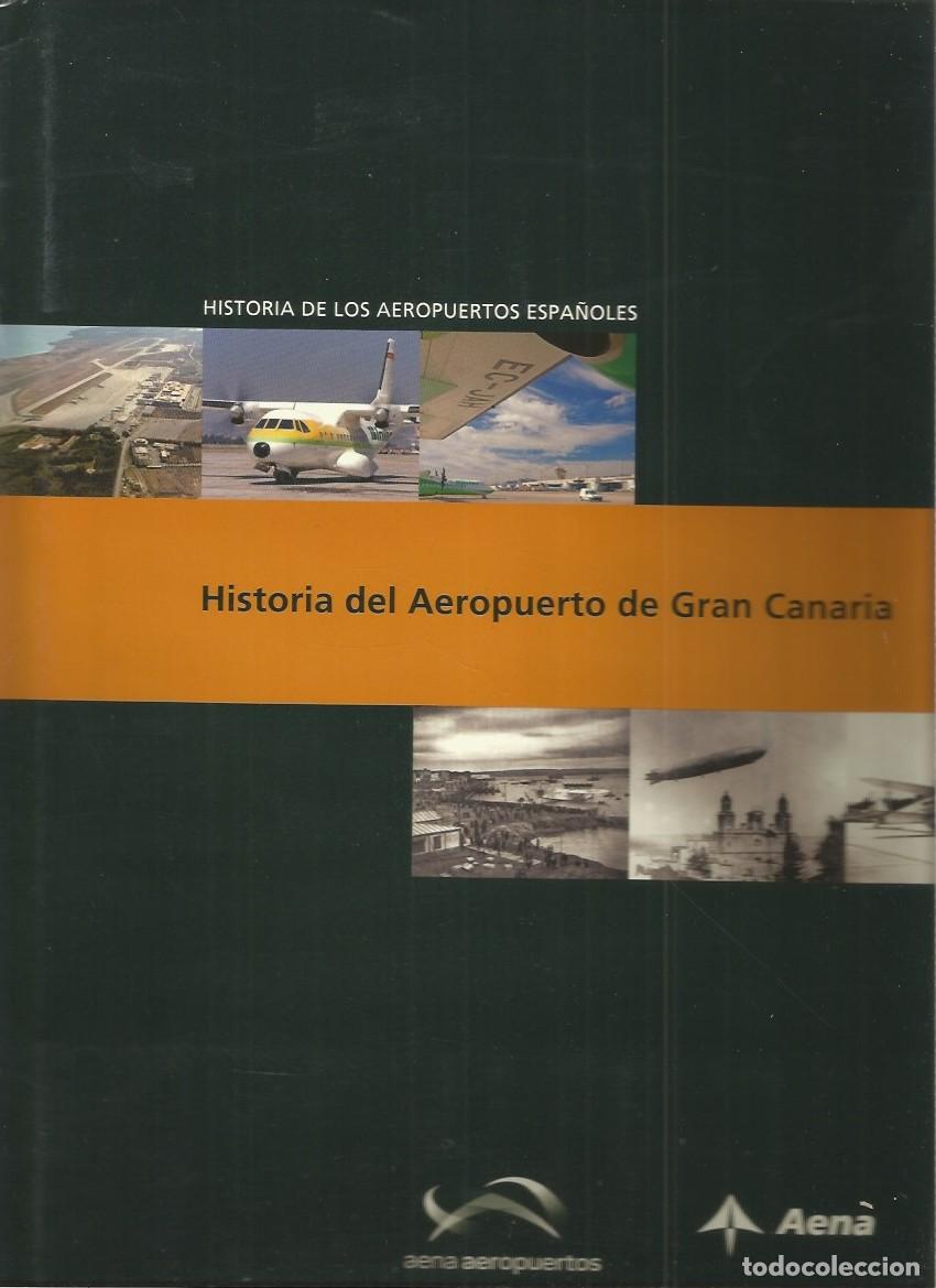 Libri di seconda mano: HISTORIA DEL AEROPUERTO DE GRAN CANARIA-AENA