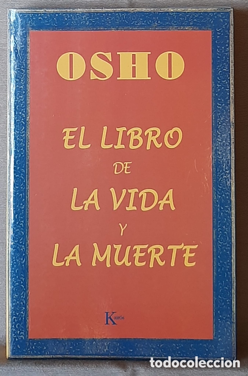 Libros de segunda mano: El libro de la vida y la muerte. Osho .PORTES INCLUIDOS - Foto 1