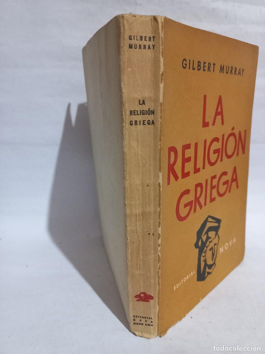 Libros de segunda mano: Gilbert Murray - La Religi&oacute;n Griega - Primera edici&oacute;n - 1956 - Foto 2
