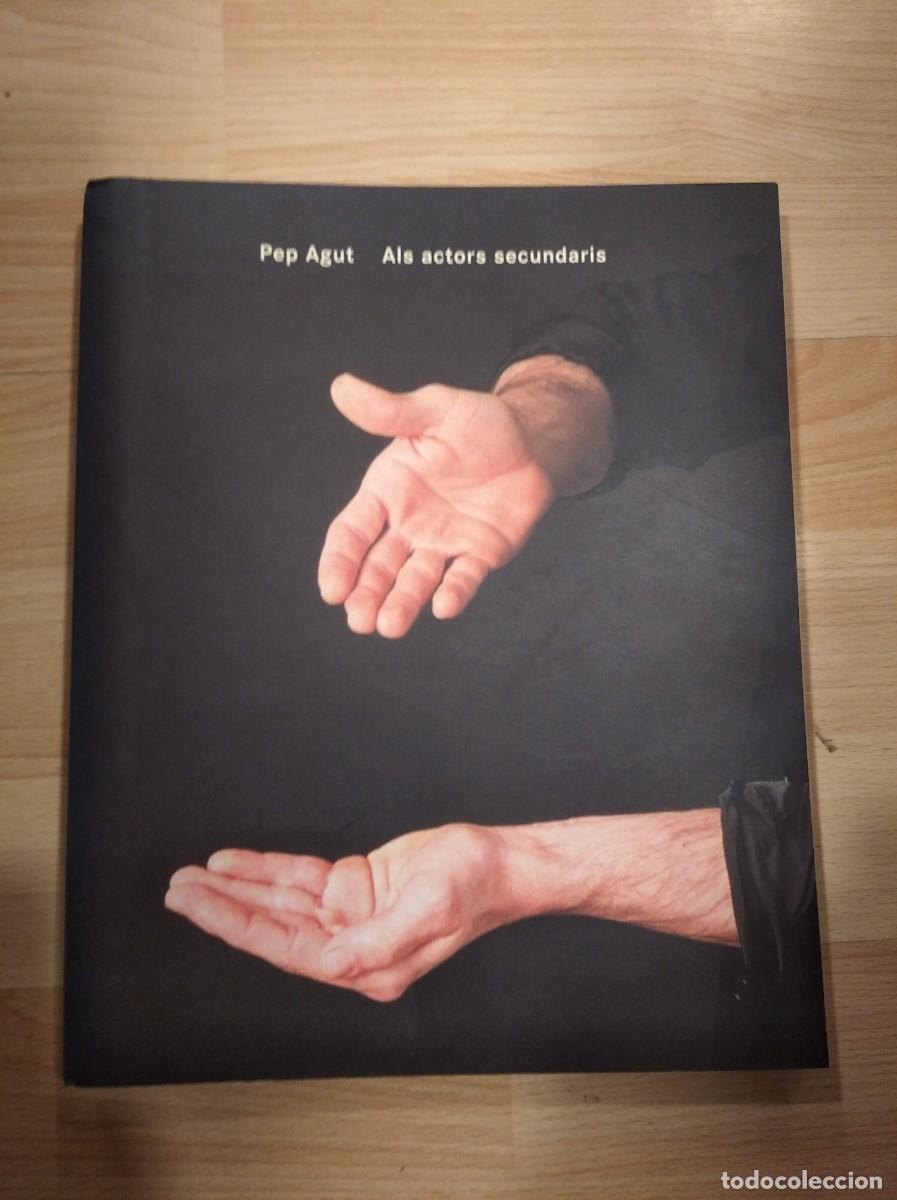 Libros de segunda mano: Als actors secundaris. Pep Agut - Foto 1