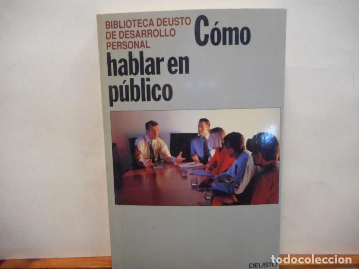 Libros de segunda mano: C&Oacute;MO HABLAR EN P&Uacute;BLICO. EDICIONES DEUSTO. - Foto 1