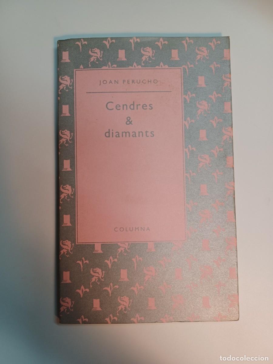 Libros de segunda mano: PERUCHO, JOAN. CENDRES & DIAMANTS. PRIMERA EDICI&Oacute; 1989 - Foto 1