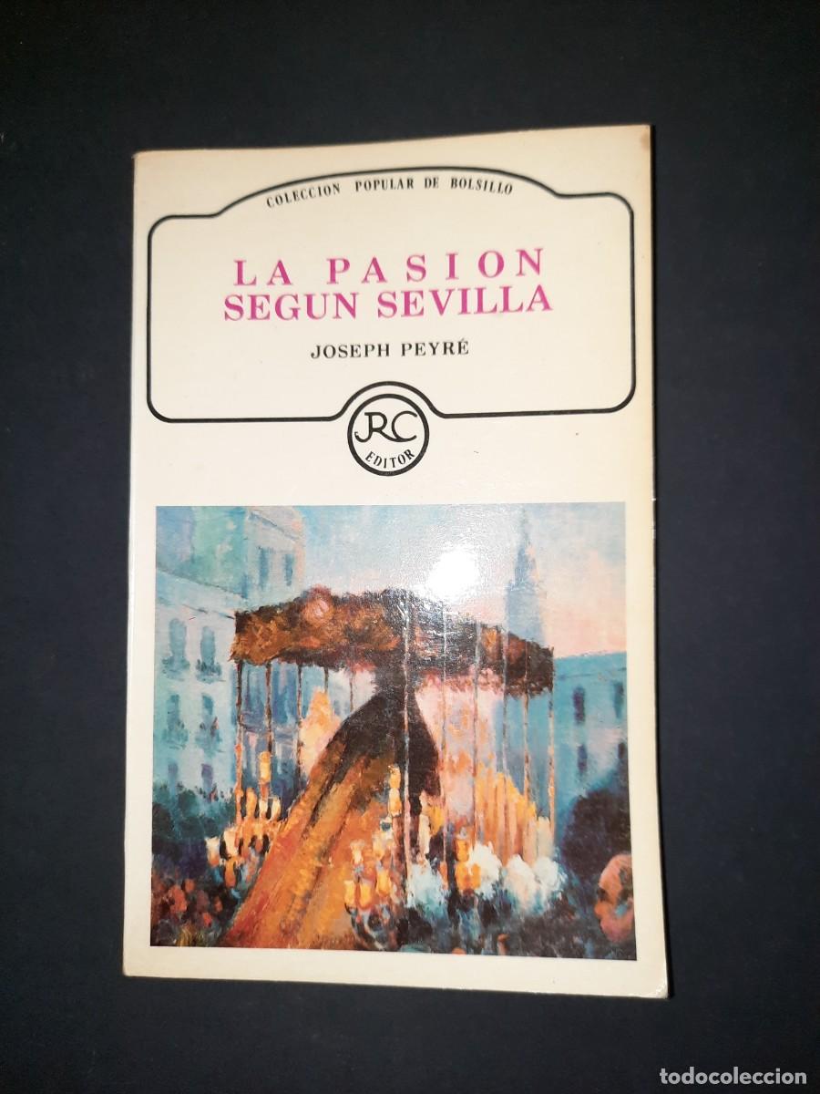 Libros de segunda mano: E2B1 LA PASION SEGUN SEVILLA JOSEPH PEYRE - Foto 1