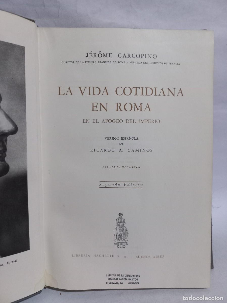 Libros de segunda mano: J&eacute;r&ocirc;me Carcopino - La Vida Cotidiana en Roma - 1944 - Foto 3