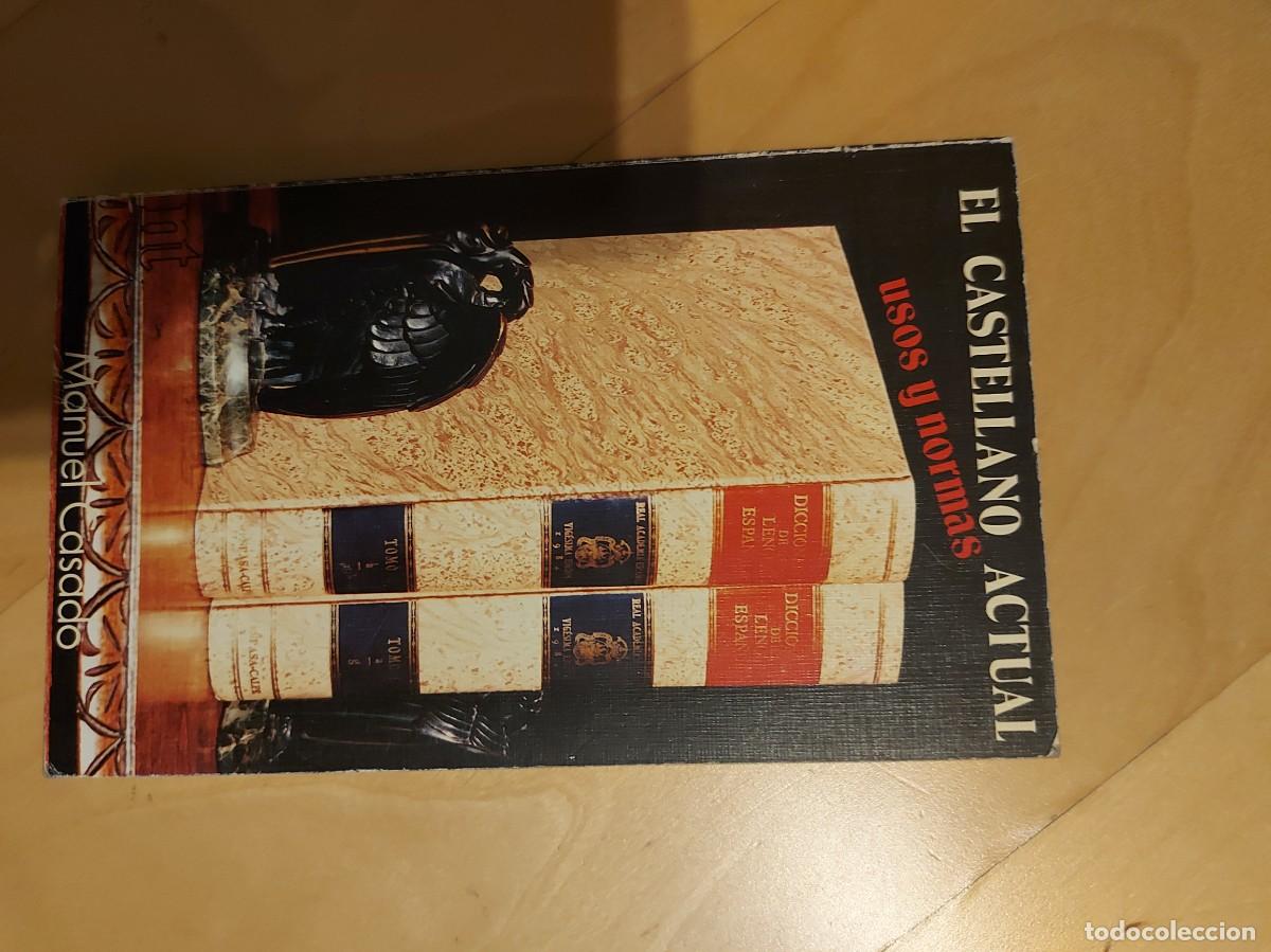 Libros de segunda mano: EL CASTELLANO ACTUAL USOS Y NORMAS MANUEL CASADO - Foto 1