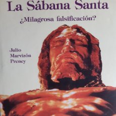 Libros de segunda mano: LA SABANA SANTA MILAGROSA FALSIFICACION JULIO MARVIZON PRENEY GIRALDA 2001 FIRMADO RELIGION. Lote 391451914