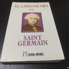 Libros de segunda mano: SAINT GERMAIN , EL LIBRO DE ORO DE SAINT GERMAIN. Lote 391458394