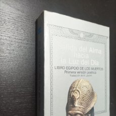 Libros de segunda mano: SALIDA DEL ALMA HACIA LA LUZ DEL DÍA.LIBRO EGIPCIO DE LOS MUERTOS.VERSION POÉTICA.. Lote 391459009