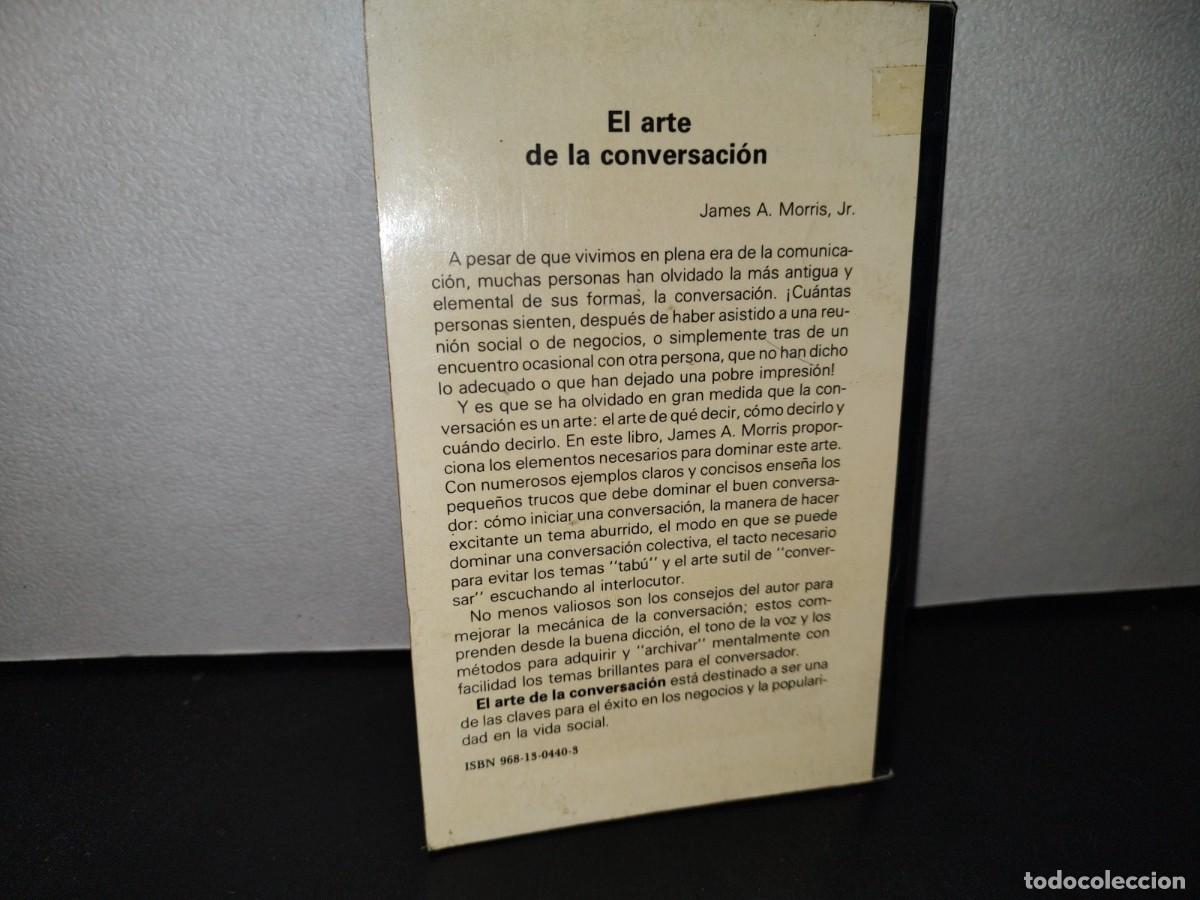 Libros de segunda mano: 64- EL ARTE DE LA CONVERSACI&Oacute;N - JAMES A. MORRIS, JR. - Foto 3