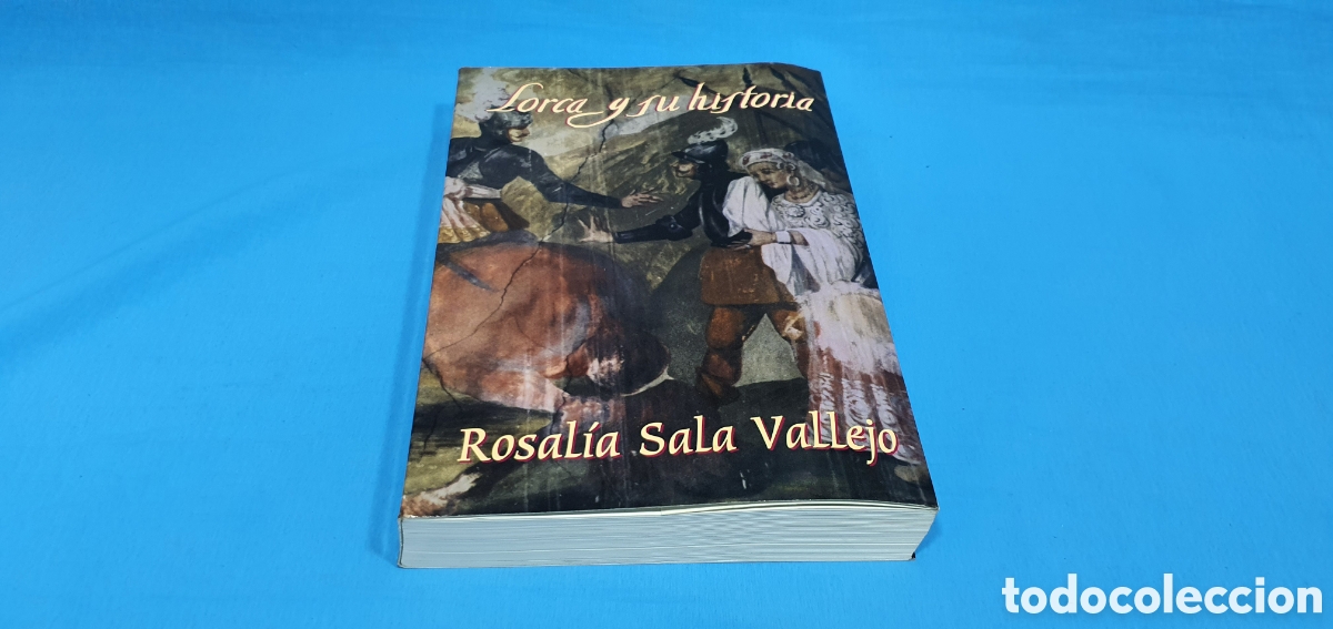 Libros de segunda mano: LORCA Y SU HISTORIA, ROSALIA SALA VALLEJO - Foto 1