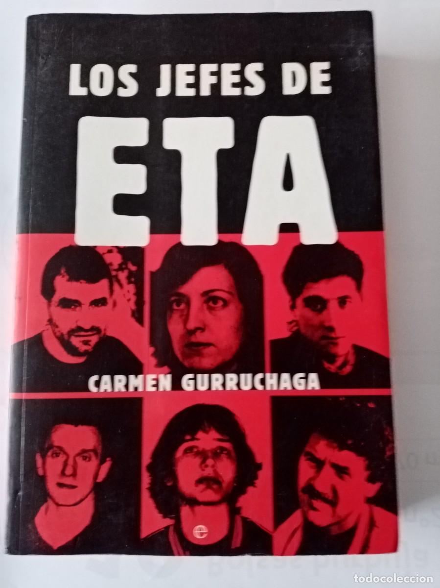 Libros de segunda mano: LOS JEFES DE ETA . Carmen Gurruchaga ( LA ESFERA ) - Foto 1