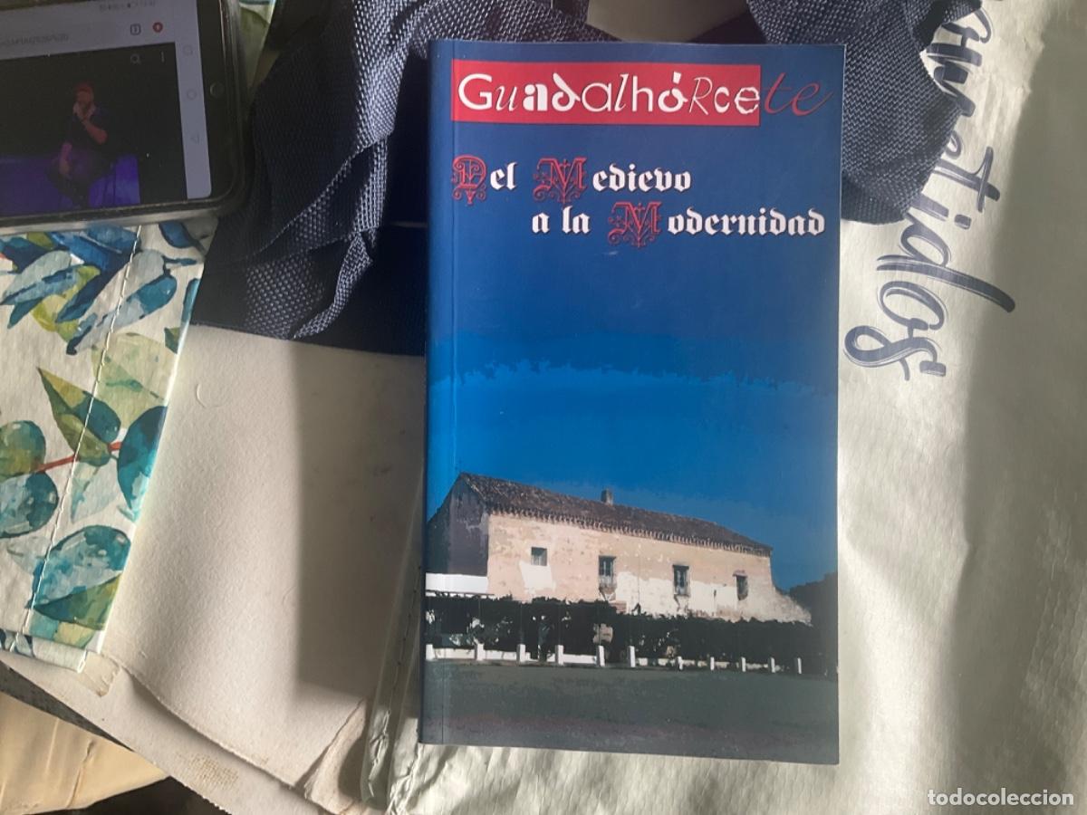 Gebrauchte B&uuml;cher: GUADALH&Oacute;RCETE DEL MEDIEVO A LA MODERNIDAD