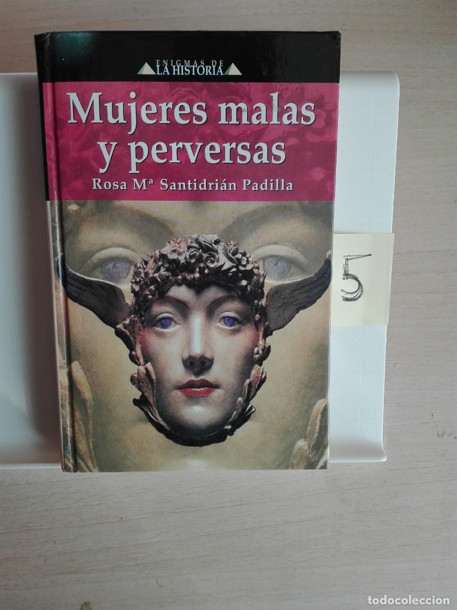 Libros de segunda mano: MUJERES MALAS Y PERVERSAS ROSA M&ordf; SANTIDRIAN PADILLA - Foto 1