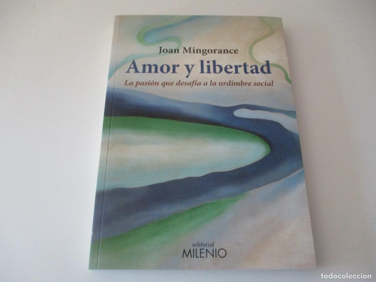 Libros de segunda mano: JOAN MINGORANCE Amor y libertad W17375 - Foto 1