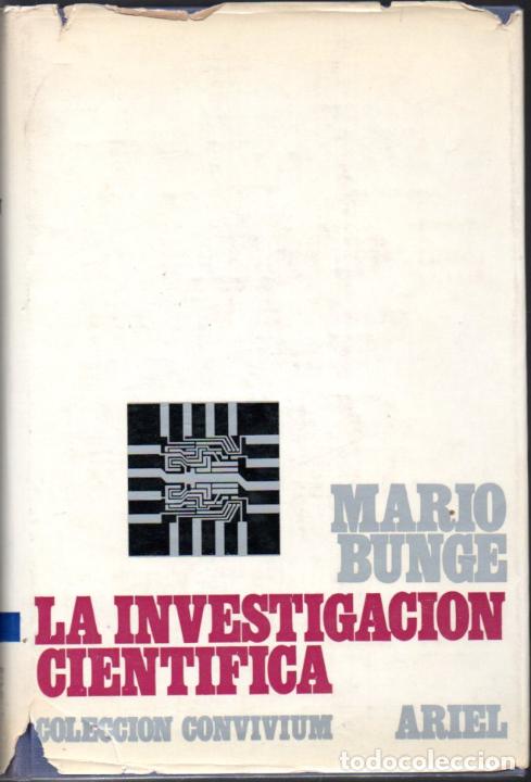 Libros de segunda mano: MARIO BUNGE : LA INVESTIGACI&Oacute;N CIENT&Iacute;FICA (ARIEL, 1972) - Foto 1