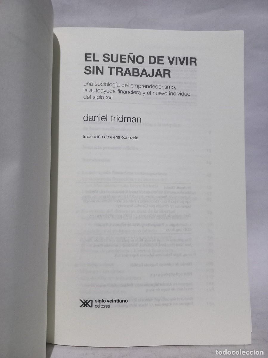 Libros de segunda mano: Daniel Fridman - El Sue&ntilde;o de Vivir sin Trabajar - 2019 - Foto 3