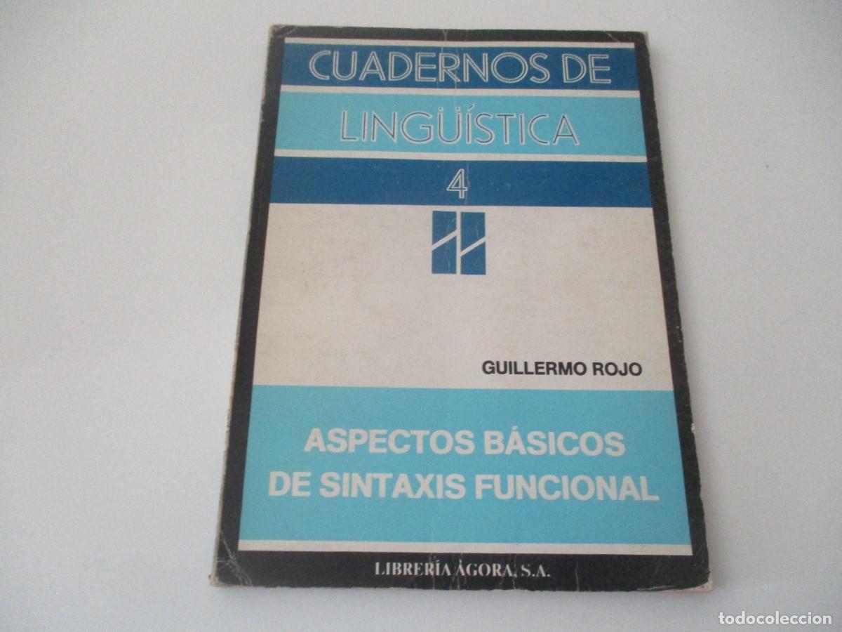 Libros de segunda mano: GUILLERMO ROJO Cuadernos de ling&uuml;&iacute;stica 4 Aspectos b&aacute;sicos de sintaxis funcional W17398 - Foto 1