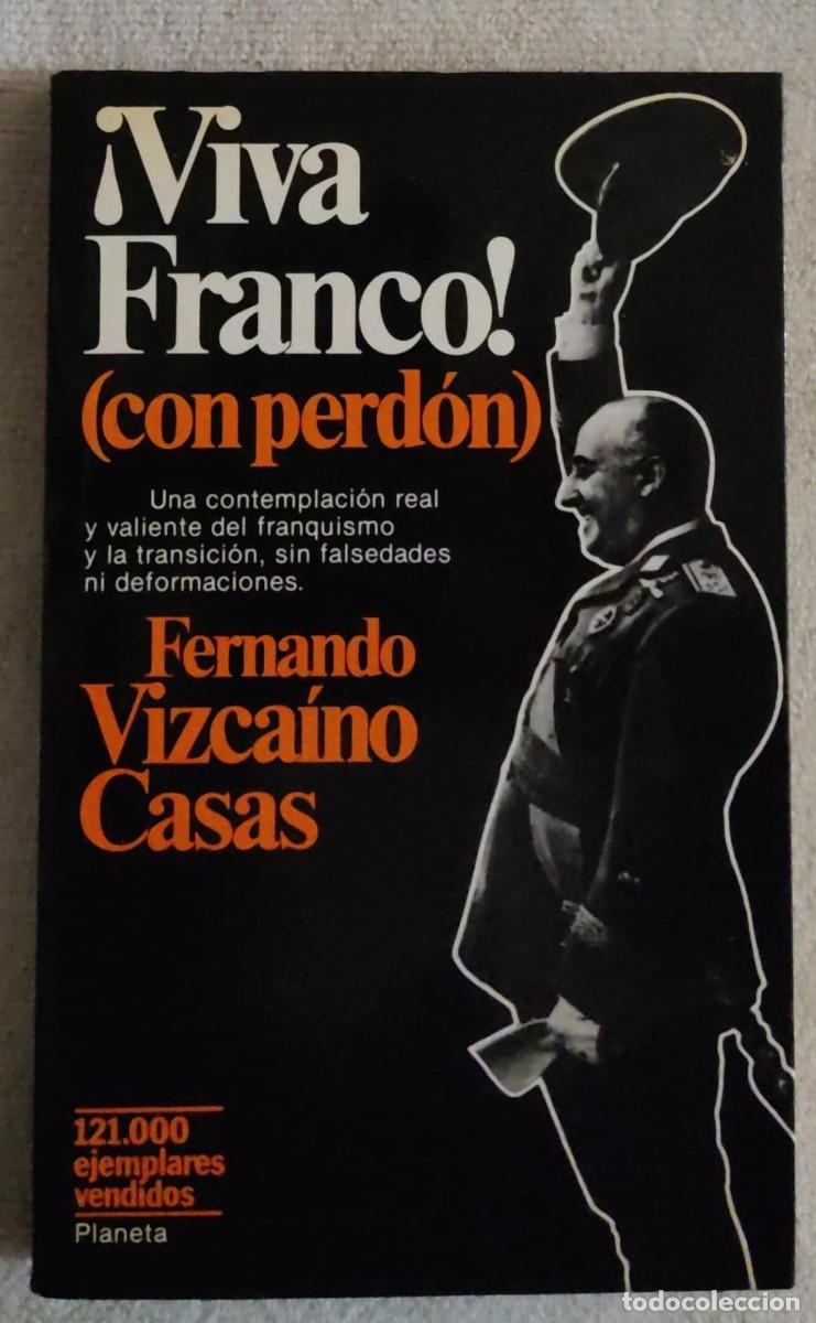 Libros de segunda mano: Viva Franco! (con perd&oacute;n). - Foto 1