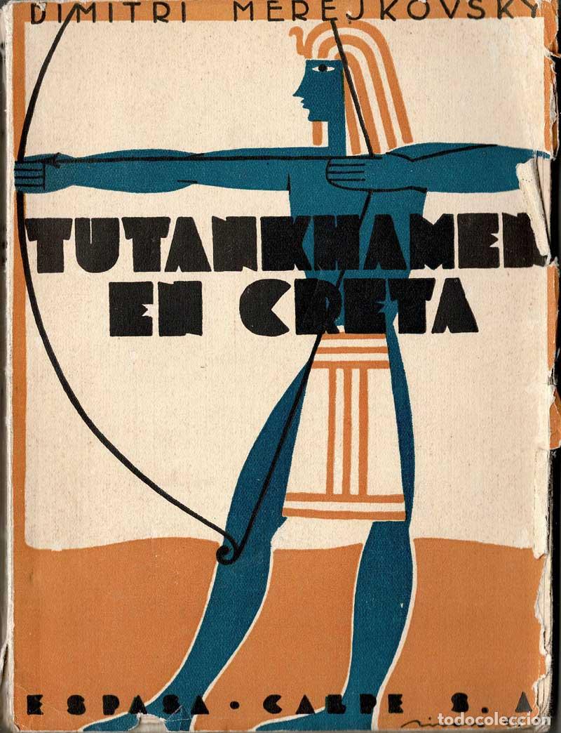 Libros de segunda mano: Tutankhamen en Creta. El nacimiento de los dioses - Dimitri Merejkovsky - Foto 1