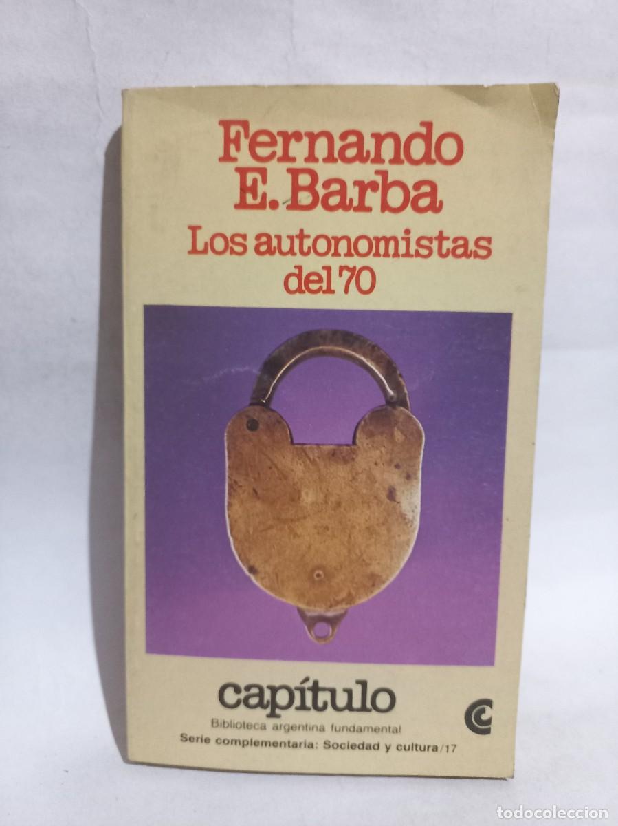 Libros de segunda mano: Fernando E. Barba - Los Autonomistas del 70 - 1982 - Foto 1