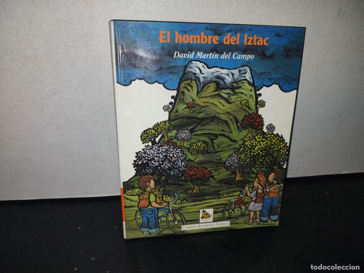 Libros de segunda mano: 64- EL HOMBRE DEL IZTAC - DAVID MART&Iacute;N DEL CAMPO - Foto 1