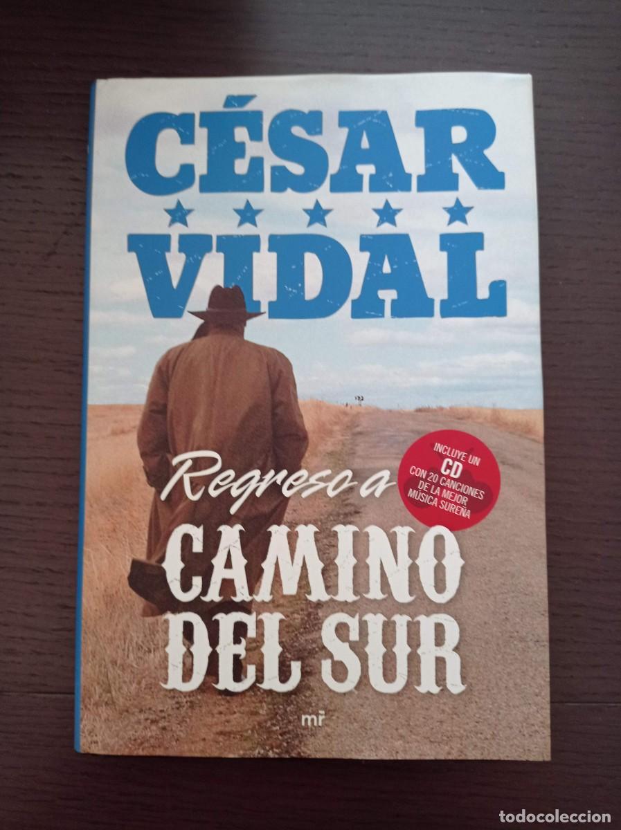 Libros de segunda mano: LIBRO. C&Eacute;SAR VIDAL. REGRESO A CAMINO DEL SUR - Foto 1