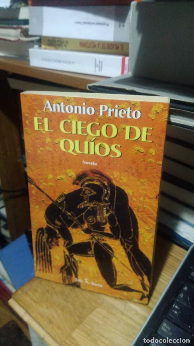 Libros de segunda mano: EL CIEGO DE QU&Iacute;OS, ANTONIO PRIETO, ED. SEIX BARRAL - Foto 1