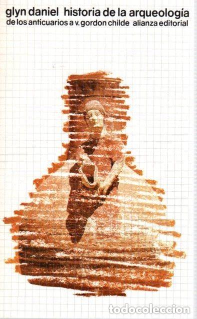 Libros de segunda mano: HISTORIA DE LA ARQUEOLOG&Iacute;A - GLYN DANIEL - Foto 1