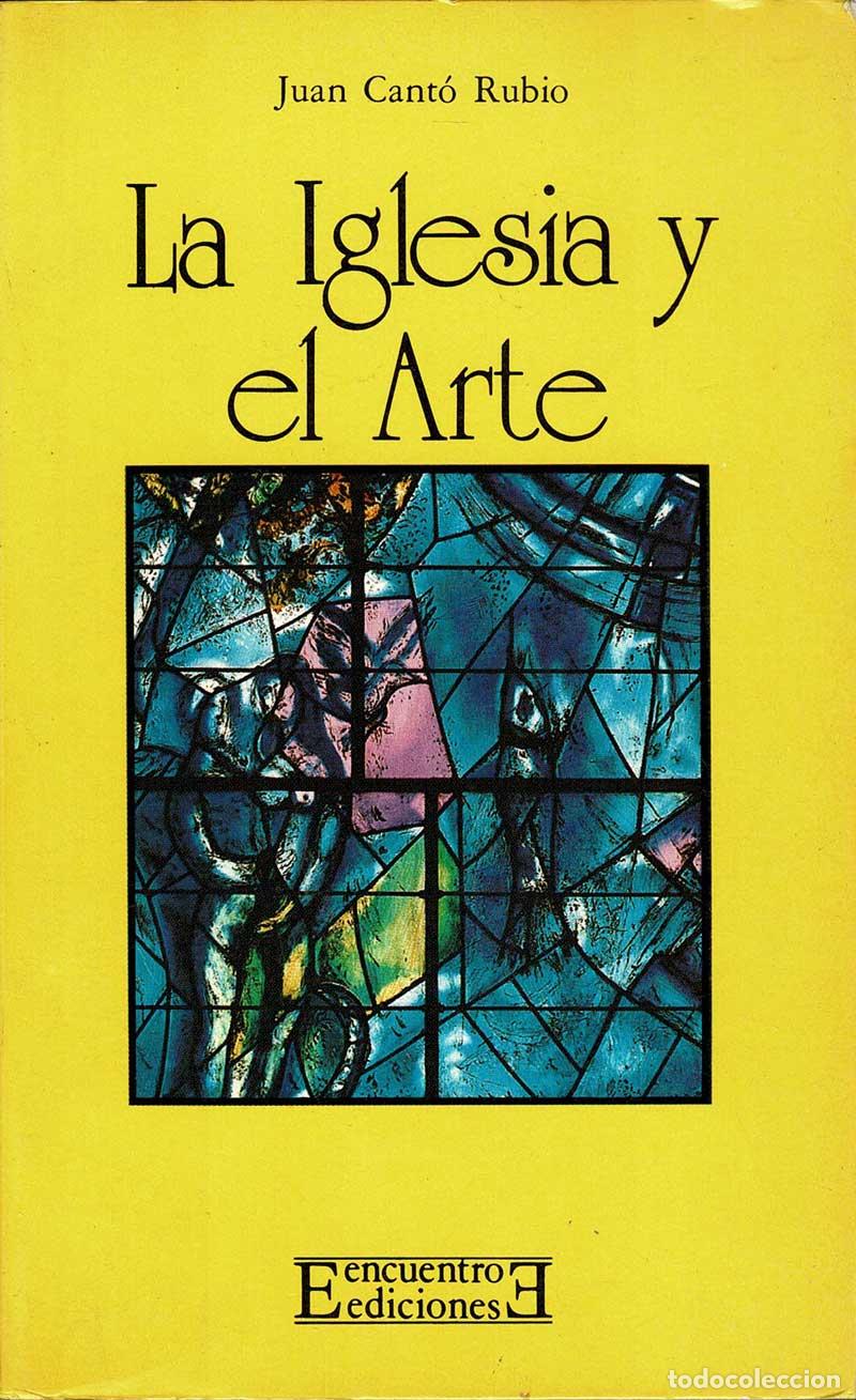 Libros de segunda mano: La Iglesia y el Arte - Juan Cant&oacute; Rubio - Foto 1