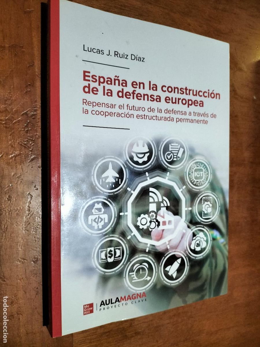 Gebrauchte B&uuml;cher: ESPA&Ntilde;A EN LA CONSTRUCCI&Oacute;N DE LA DEFENSA EUROPEA. LUCAS J. RUIZ DIAZ. R&Uacute;STICA. BUEN ESTADO