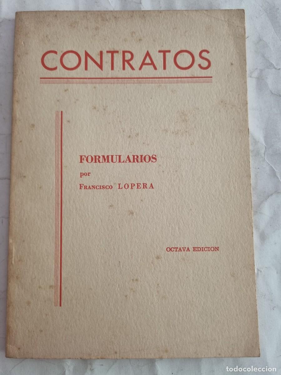 Libros de segunda mano: CONTRATOS. FORMULARIOS. FRANCISCO LOPERA. 8&deg; ED. MADRID,1969. - Foto 1