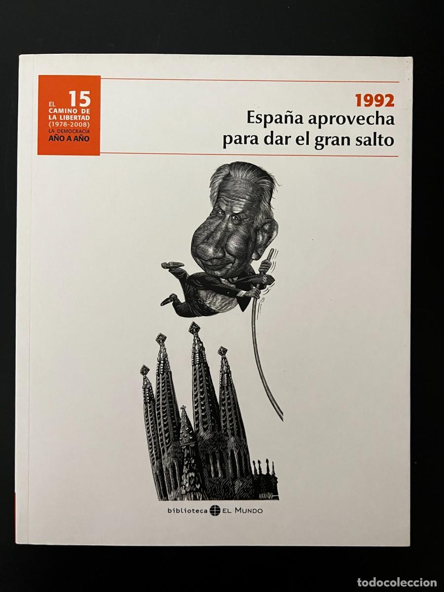 Second hand books: 1992. ESPA&Ntilde;A APROVECHA PARA DAR EL GRAN SALTO. DEMOCRACIA A&Ntilde;O A A&Ntilde;O N&ordm; 15. EL MUNDO.LEER