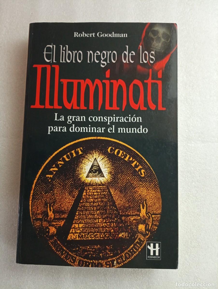 Libros de segunda mano: EL LIBRO NEGRO DE LOS ILLUMINATI - ROBERT GOODMAN - Foto 1
