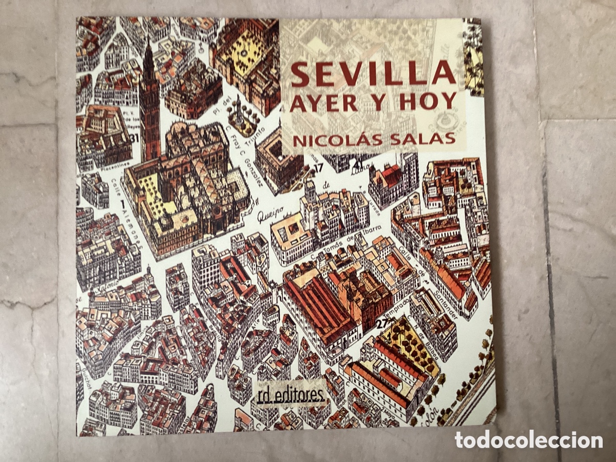 Libros de segunda mano: SEVILLA. AYER Y HOY. Nicol&aacute;s Salas - Foto 1