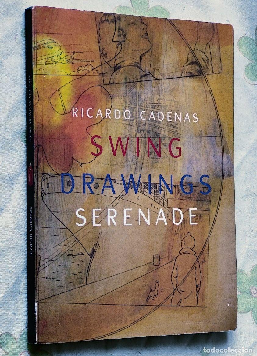 Libros de segunda mano: SWING DRAWINGS SERENADE - RICARDO CADENAS - Foto 1