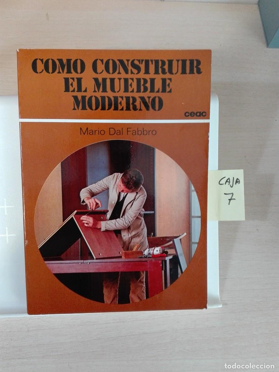 Libros de segunda mano: C&Oacute;MO CONSTRUIR EL MUEBLE MODERNO MARIO DAL FABBRO CEAC - Foto 1