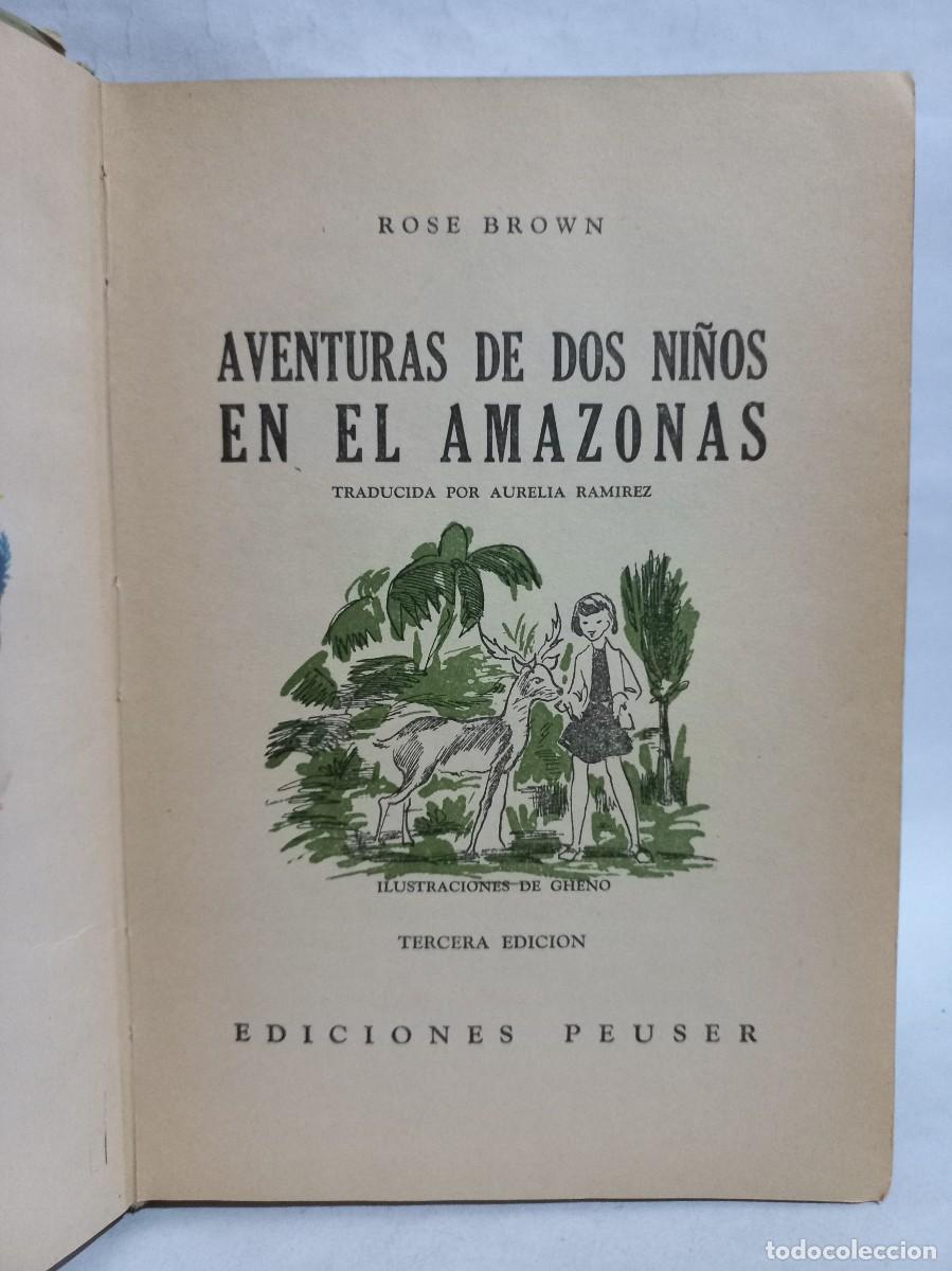 Libros de segunda mano: Rose Brown - Aventuras de dos Ni&ntilde;os en el Amazonas - 1953 - Foto 3