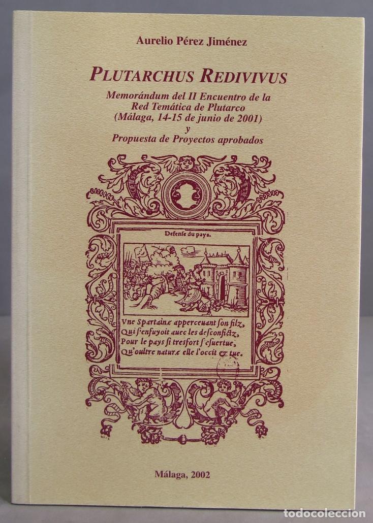 Libros de segunda mano: Plutarchus Redivivus. Memor&aacute;ndum del II Encuentro de la Red Tem&aacute;tica de Plutarco - Foto 1