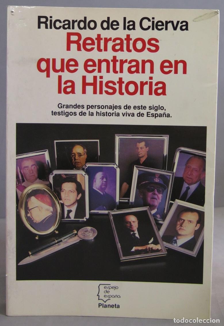 Libros de segunda mano: Retratos que entran en la historia. Ricardo de la Cierva - Foto 1