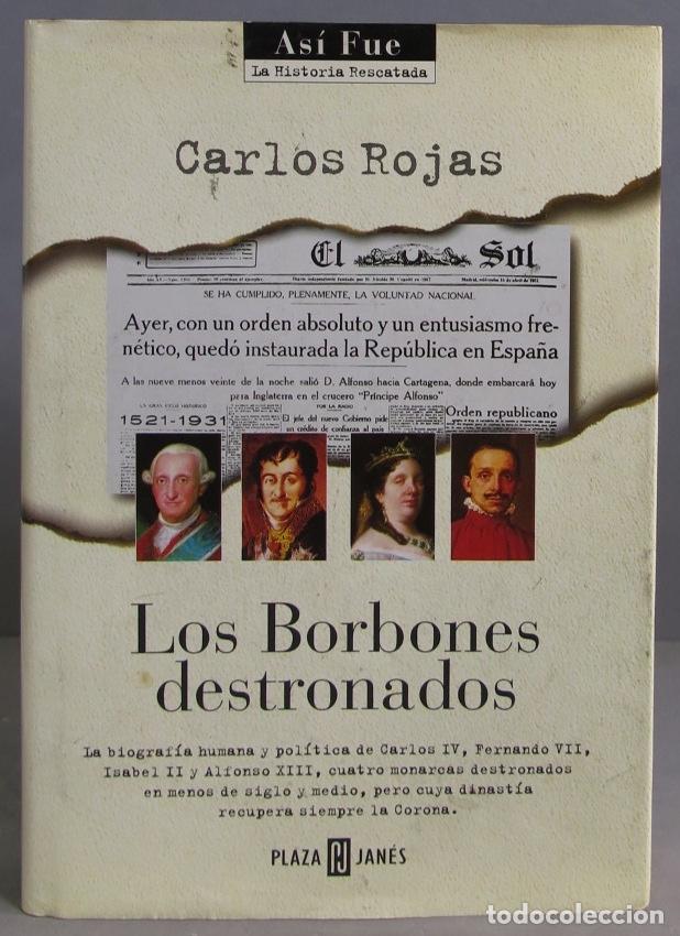 Libros de segunda mano: Los Borbones destronados. Carlos Rojas - Foto 1