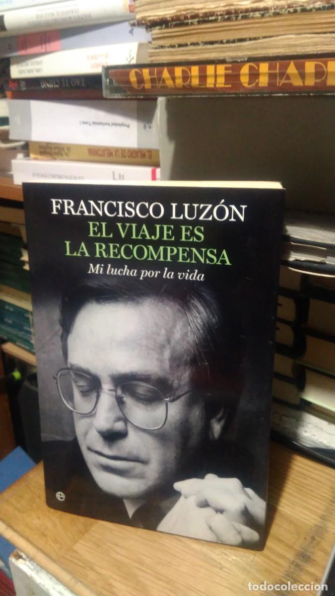 Libros de segunda mano: EL VIAJE ES LA RECOMPENSA, FRANCISCO LUZ&Oacute;N, ED. LA ESFERA - Foto 1