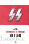 Libros de segunda mano: LAS SS: INSTRUMENTO DE TERROR DE HITLER - WILLIAMSON, GORDON - Foto 1