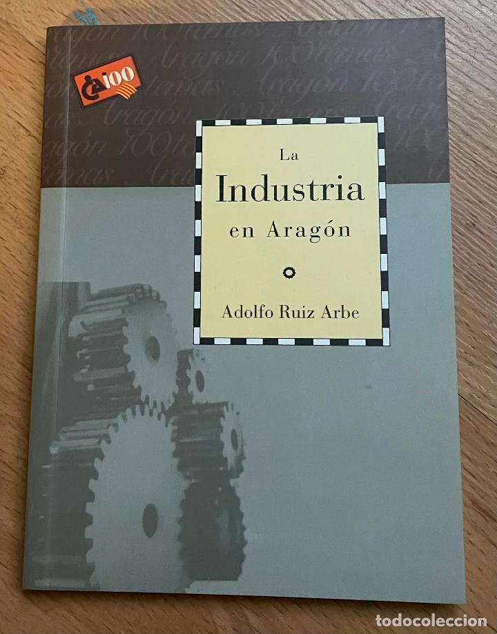 Libros de segunda mano: LA INDUSTRIA EN ARAGON, Adolfo Ruiz Arbe - Foto 1