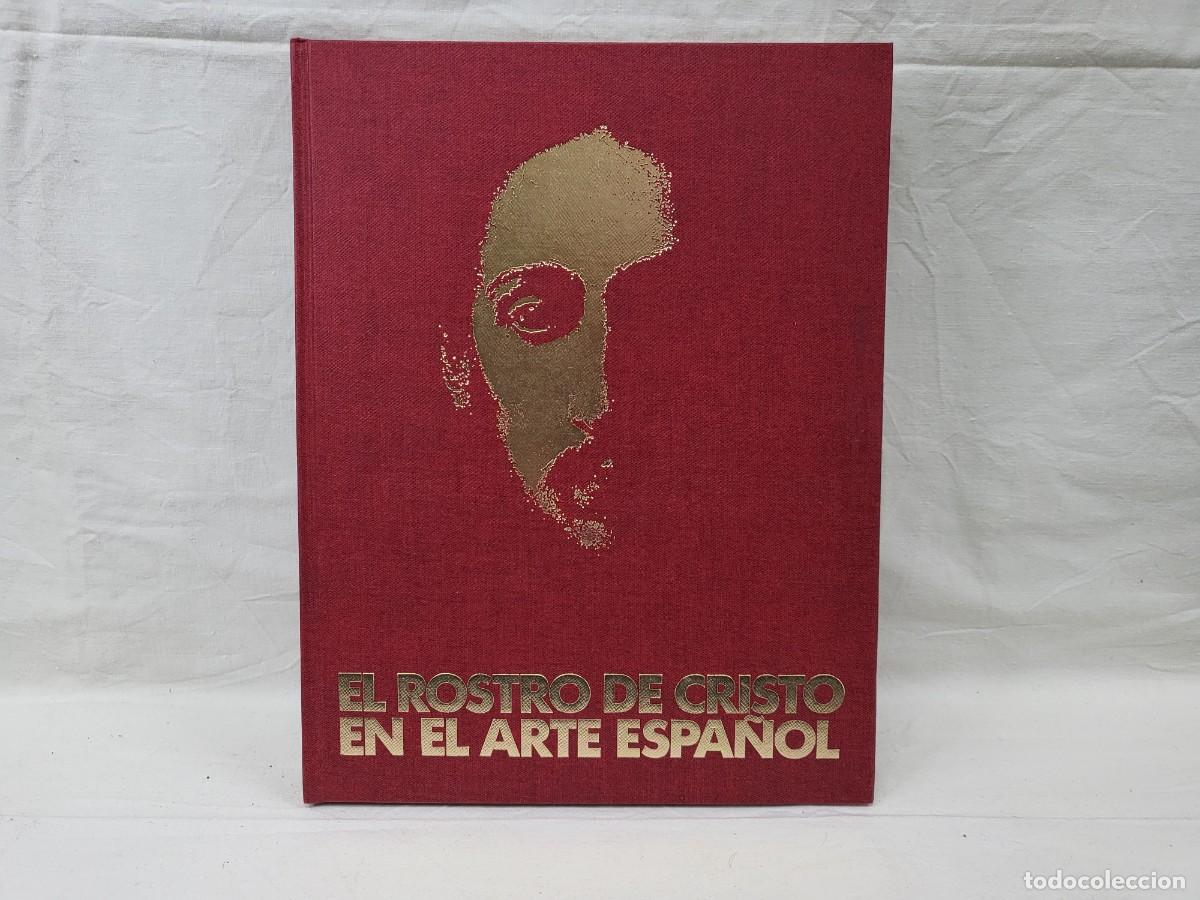 Libros de segunda mano: EL ROSTRO DE CRISTO EN EL ARTE ESPA&Ntilde;OL, RAMON RODR&Iacute;GUEZ - Foto 1